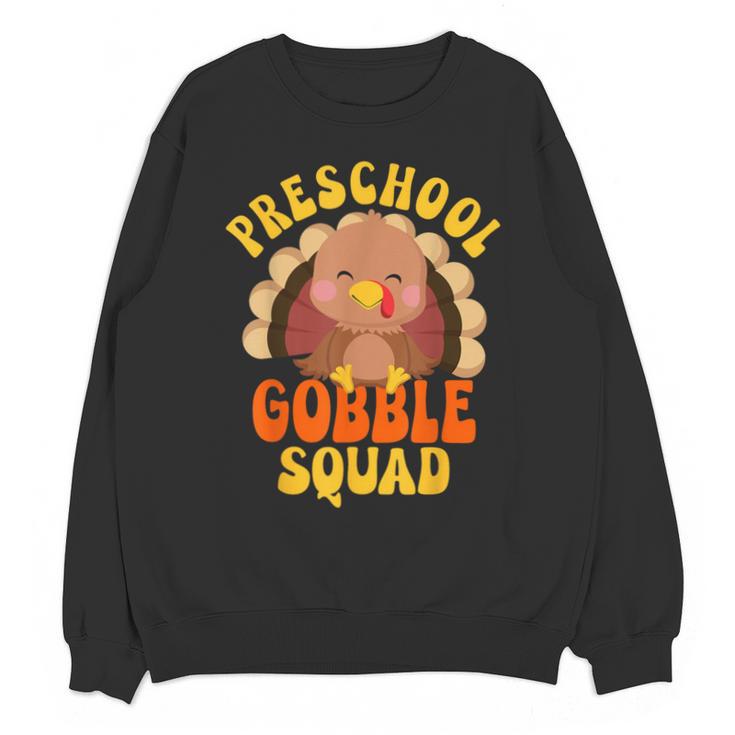 Preschool Gobble Squad Cute Turkey Thanksgiving Teacher Unisex Sweatshirt