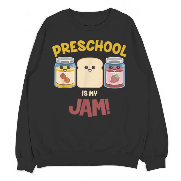 Preschool Is My Jam Teacher Shirt Unisex Sweatshirt