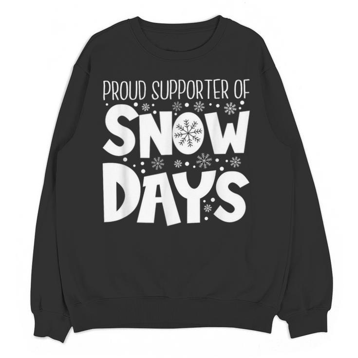 Proud Supporter Of Snow Days Teacher Christmas Men Women Unisex Sweatshirt