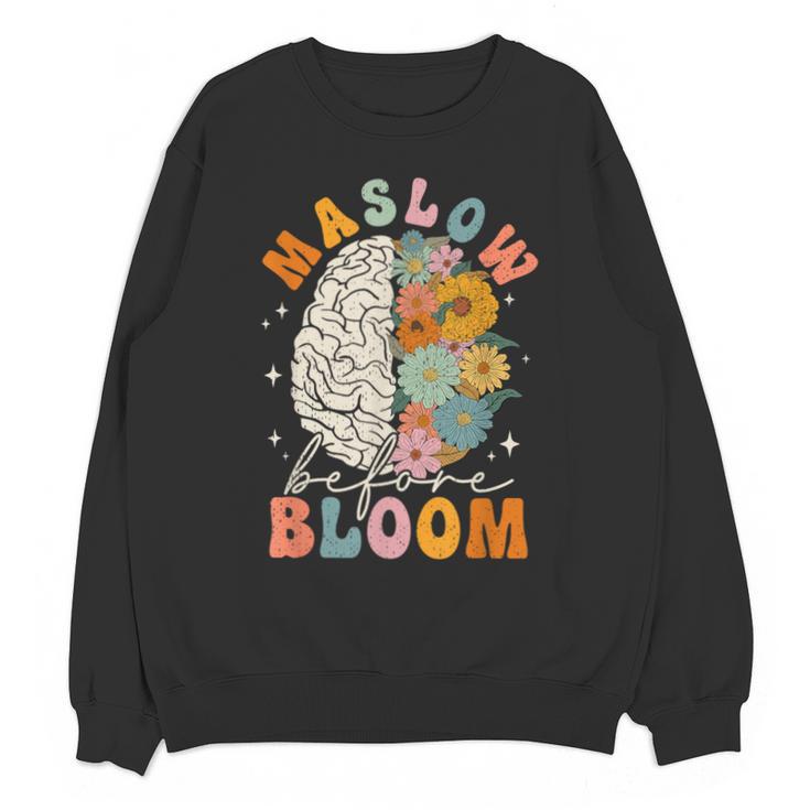 Psychologist Maslow Before Bloom Sped Teacher Classroom Unisex Sweatshirt
