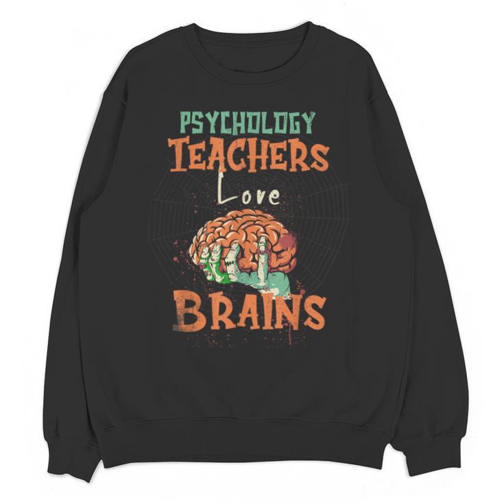 Psychology Teachers Love Brains Halloween For Psychologists Men Women Unisex Sweatshirt
