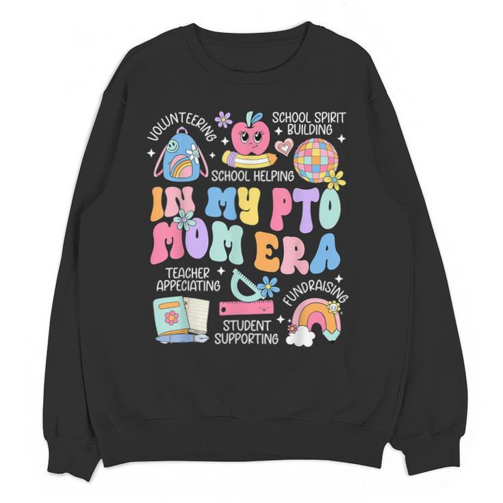 In My PTO Mom Parent Teacher Organization Back To School Unisex Sweatshirt