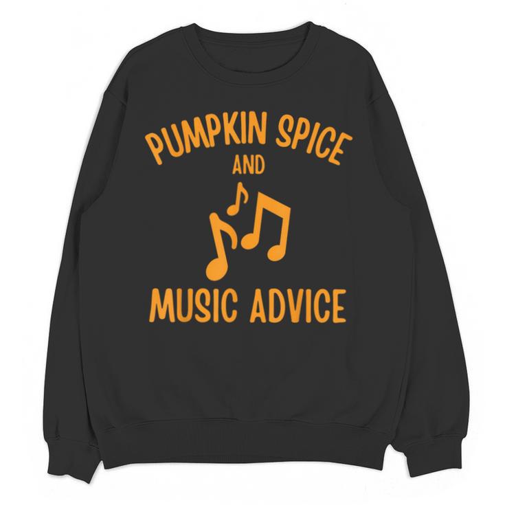 Pumpkin Spice And Music Advice Music Teacher Halloween Unisex Sweatshirt
