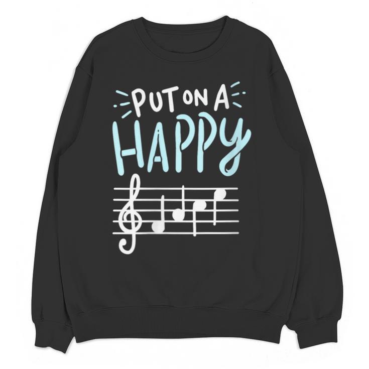 Put On A Happy Face Music Music Teacher Unisex Sweatshirt