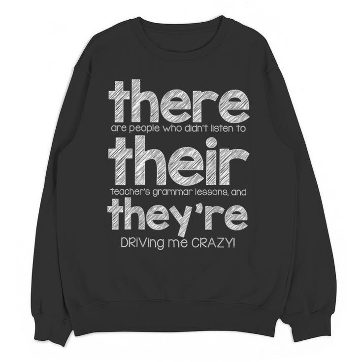 There Their They'Re English Grammar Teacher Humor Unisex Sweatshirt
