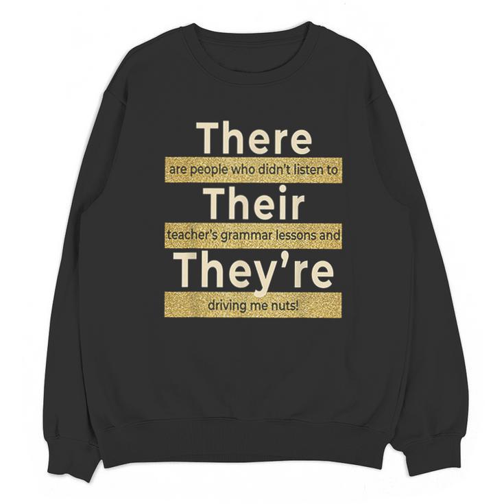 There Their They'Re T Shirt English Grammar Teacher For Men Women Unisex Sweatshirt