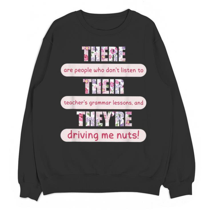 There Their They'Re Teacher English Grammar Police Unisex Sweatshirt