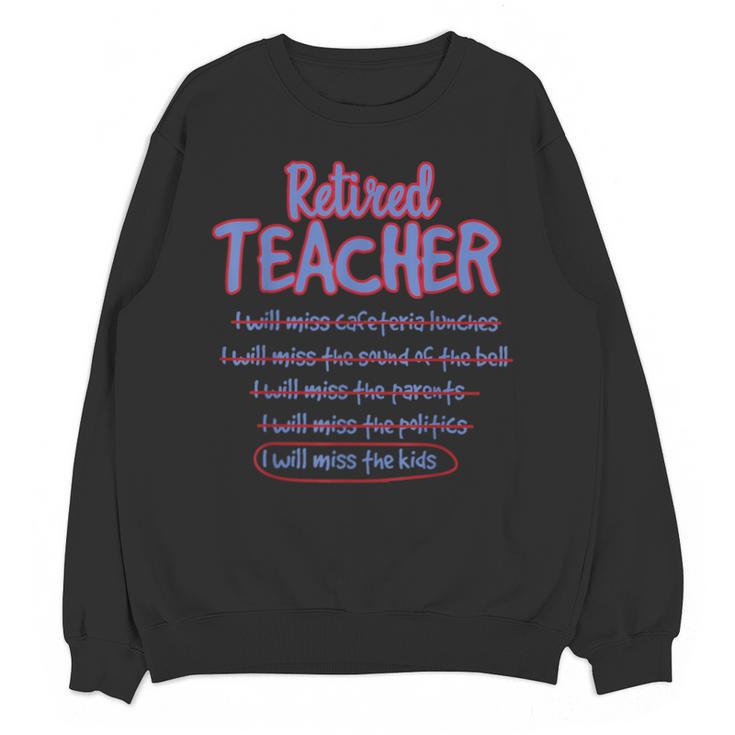 Retiring Teacher Tshirt For Retired Teachers For Men Women Unisex Sweatshirt