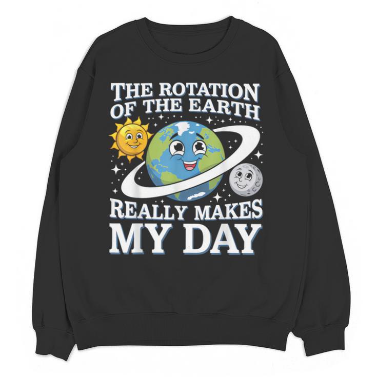 Rotation Of Earth Science Teacher Earth Day Men Women Unisex Sweatshirt