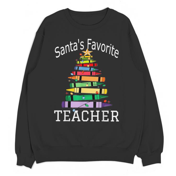 Santa's Favorite Teacher Idea For Christmas Teachers Unisex Sweatshirt