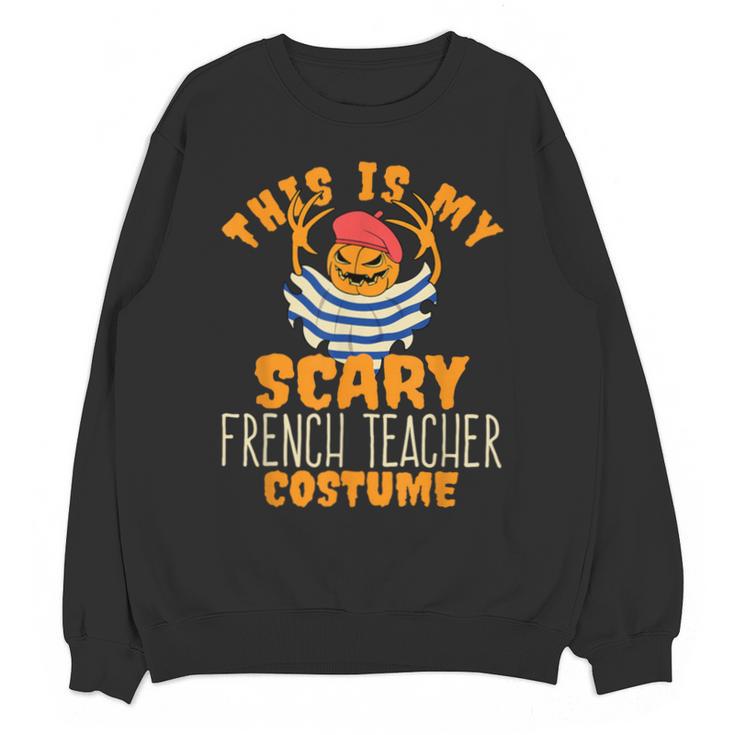 This Is My Scary French Teacher Costume Halloween Unisex Sweatshirt