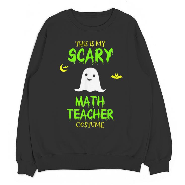 Scary Math Teacher Costume Halloween Lazy Easy Christmas Unisex Sweatshirt