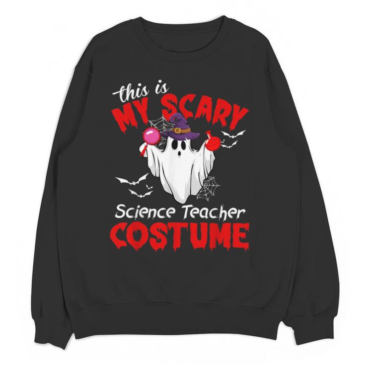 This Is My Scary Science Teacher Costume Ghost Halloween Unisex Sweatshirt