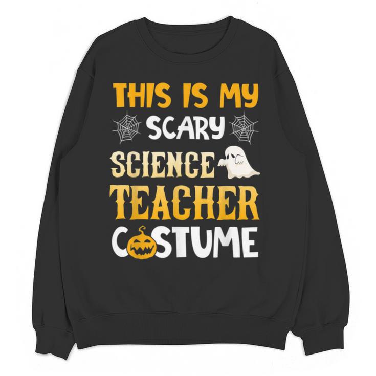 This Is My Scary Science Teacher Halloween Costumes Men Women Kids Unisex Sweatshirt