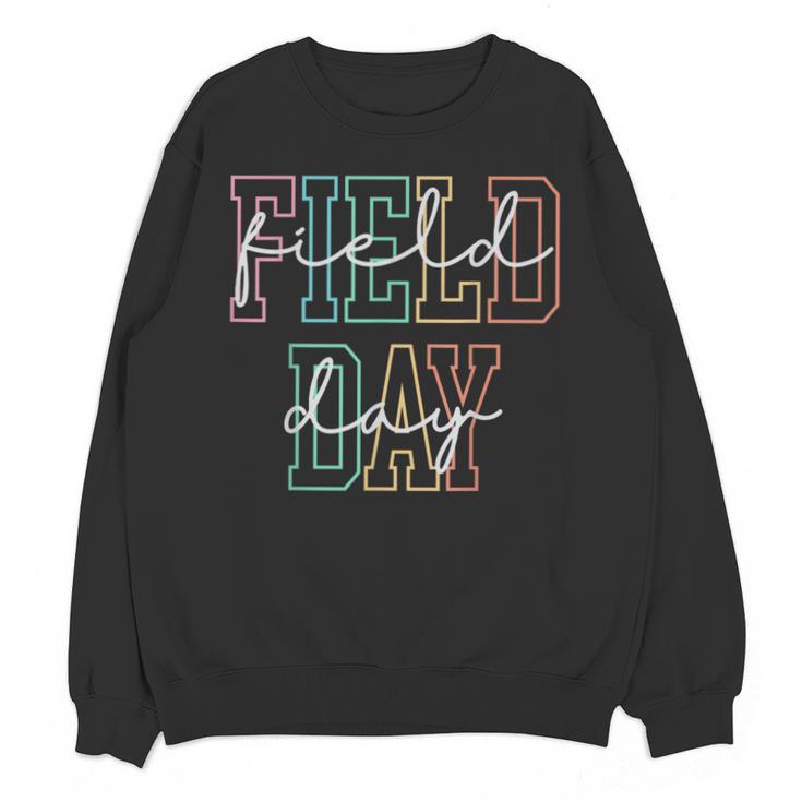 School Field Day Happy Field Day Tee Teacher Life Summer Unisex Sweatshirt