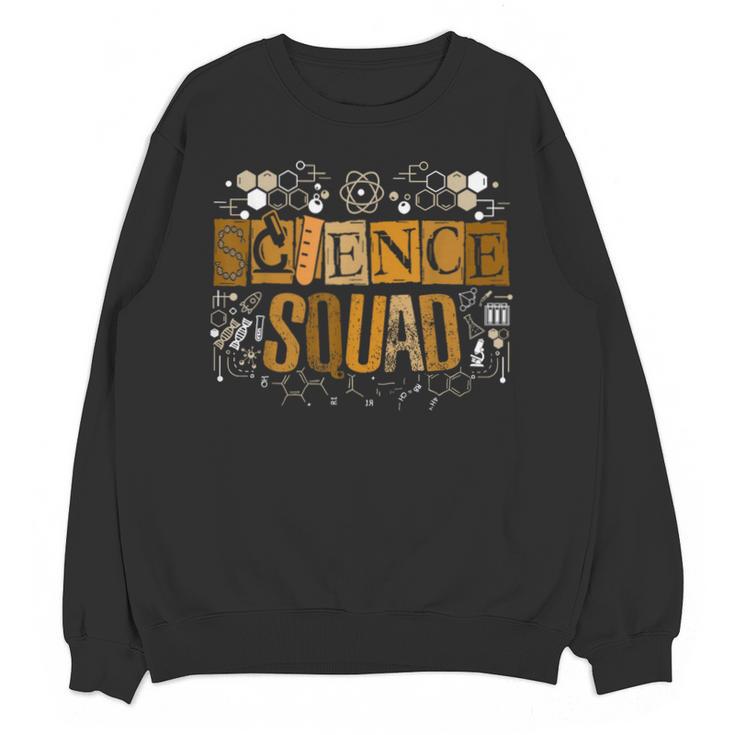 Science Squad Teacher STEM Chemistry Biology Physics Unisex Sweatshirt