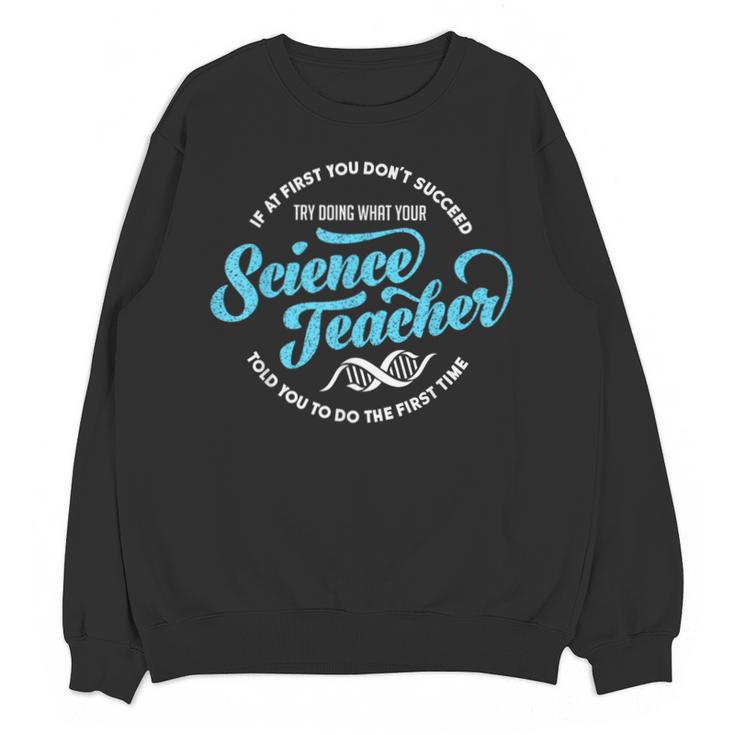 Science Teacher Must Haves Teach Science Teacher Unisex Sweatshirt