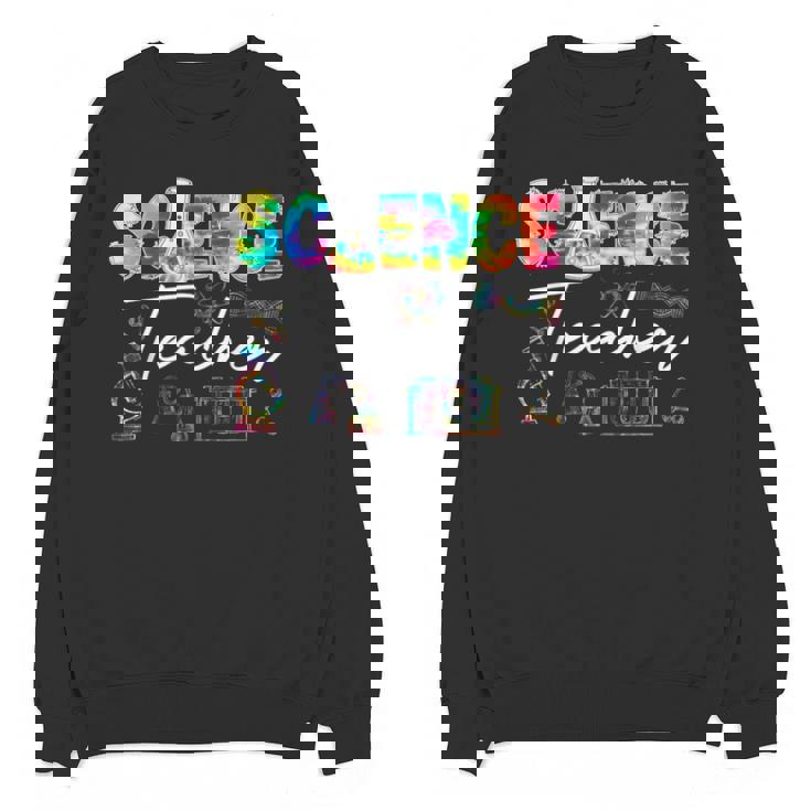 Science Teacher Tie Dye First Day Of School Back To School Men Women Girls Kids Unisex Sweatshirt