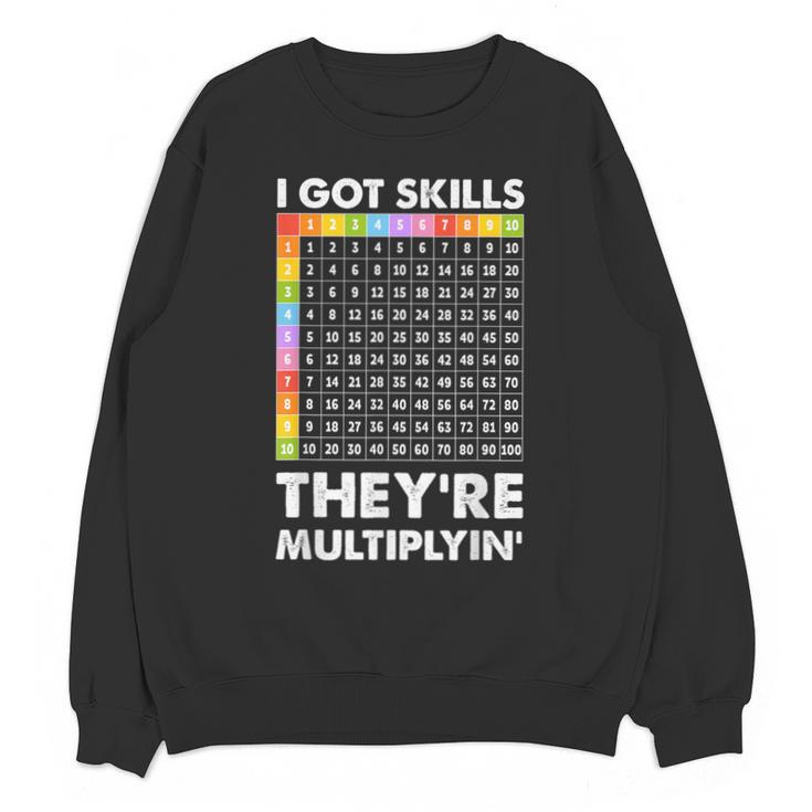 I Got Skills They'Re Multiplying Nerd Math Teacher Unisex Sweatshirt