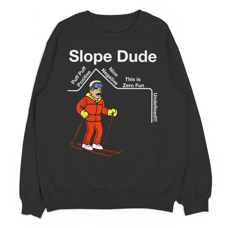 Slope Dude Algebra Geometry Middle School Math Teacher Unisex Sweatshirt
