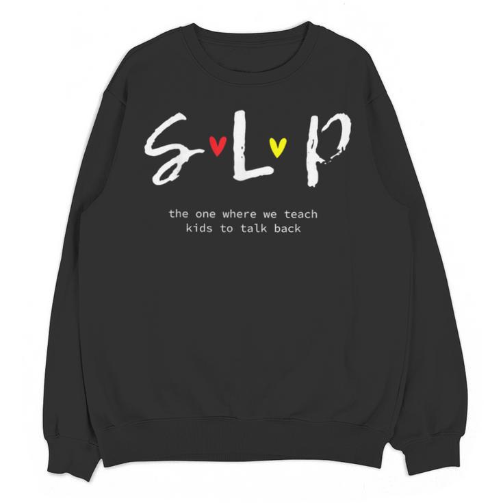 SLP Teacher Shirts Speech Language Pathologist Unisex Sweatshirt