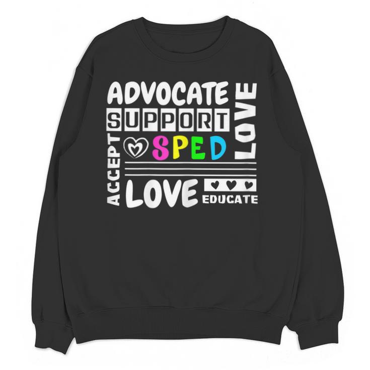 Special Education Advocate Love Support SPED Teacher Unisex Sweatshirt, trending gift Special Education Advocate Love Support SPED Teacher Unisex Sweatshirt, trending gift