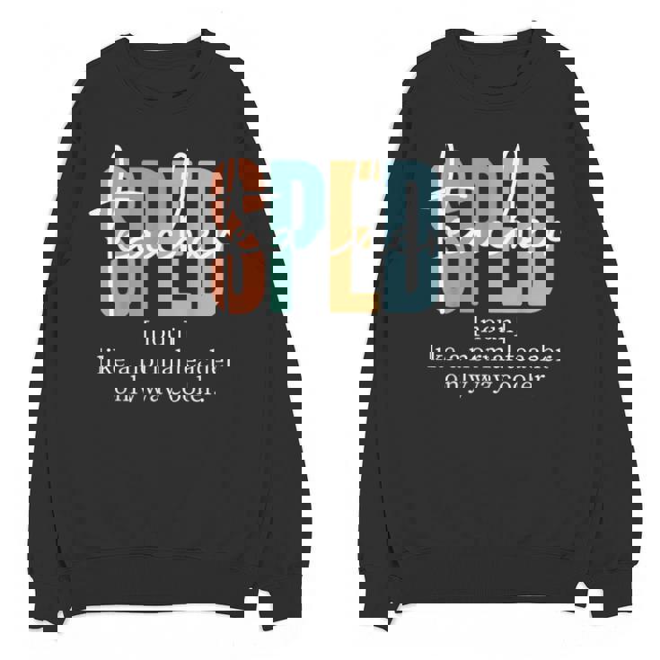 Special Education Sped Teacher Definition For Women &amp; Men Unisex Sweatshirt