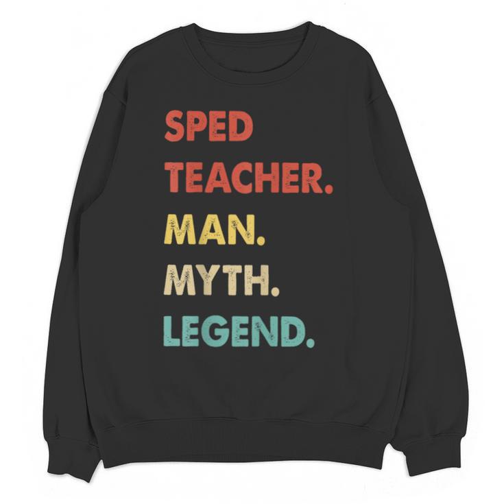 Sped Teacher Man Myth Legend Unisex Sweatshirt
