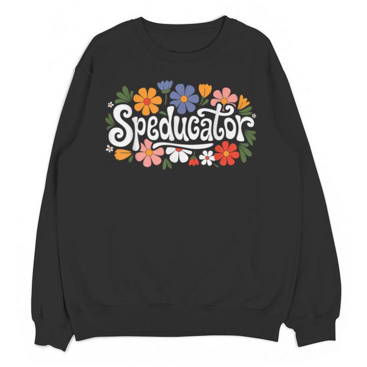 Speducator Special Education Teacher Teaching SPED Unisex Sweatshirt