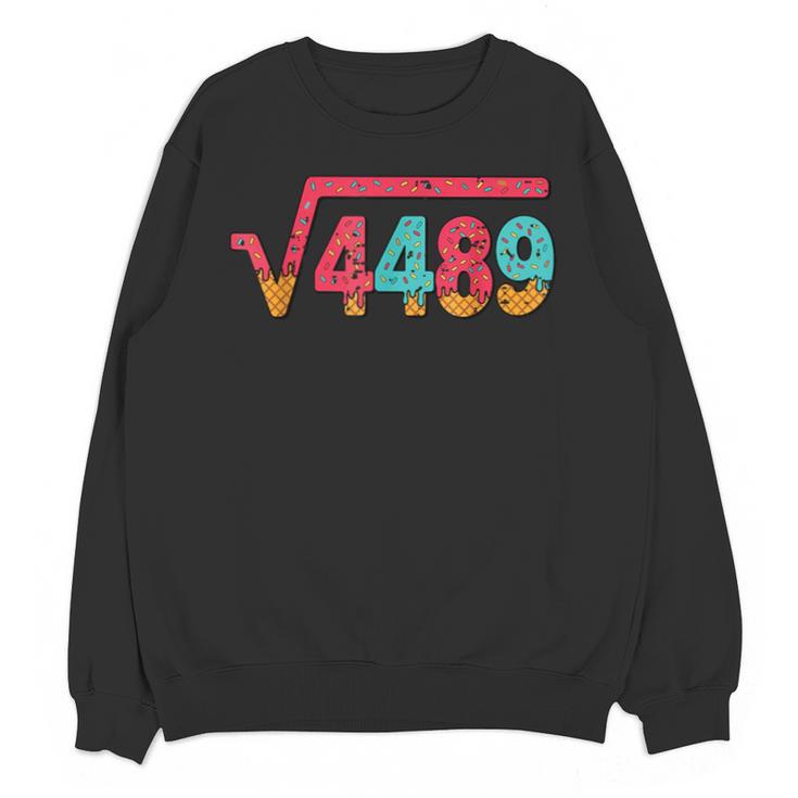 Square Root 4489 Slang Math Teacher Six Seven 6 7 Meme 67 Unisex Sweatshirt