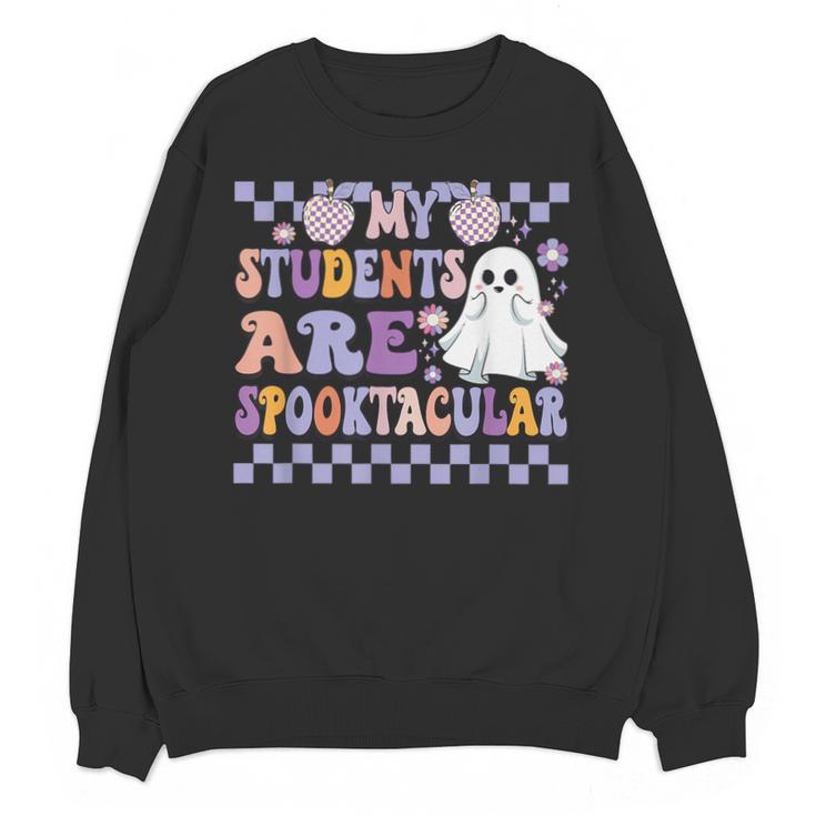 My Students Are Spooktacular Teacher Halloween Vibes Unisex Sweatshirt