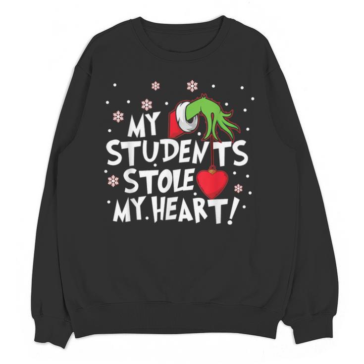 My Students Stole My Heart School Teacher Christmas Men Women Kids Unisex Sweatshirt