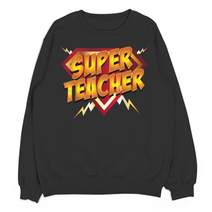 Super Teacher Superhero Back To School Teacher's Unisex Sweatshirt