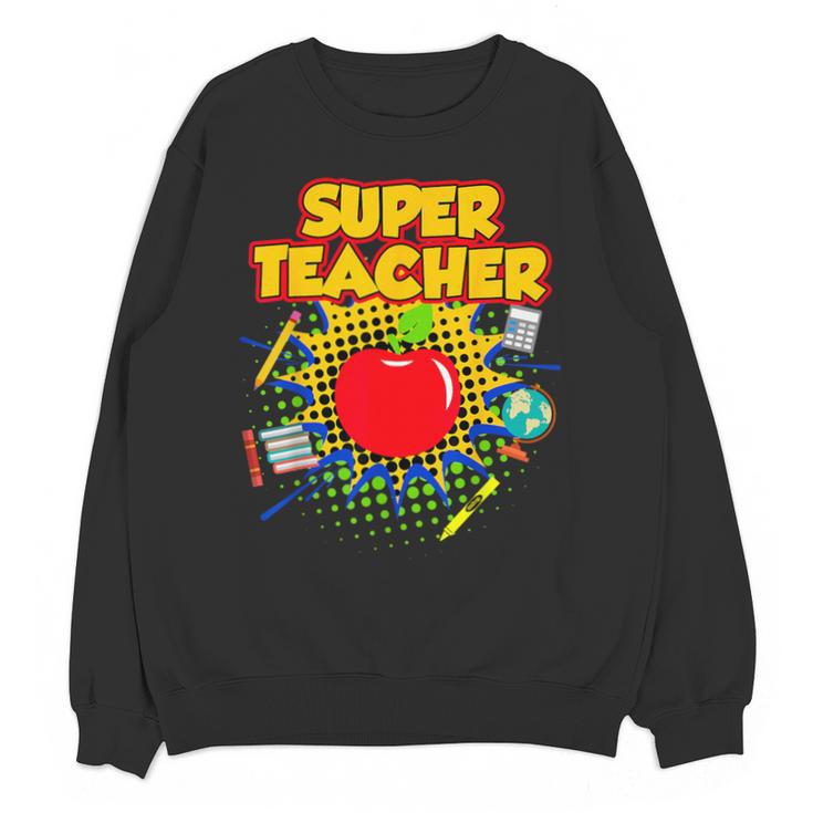 Superhero Teacher Appreciation Teaching Tee Unisex Sweatshirt