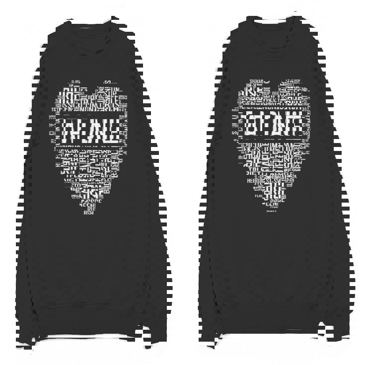 Tap Dance Heart Lover Tap Dancer Dancing Teacher For Men Women Girls Kids Unisex Sweatshirt