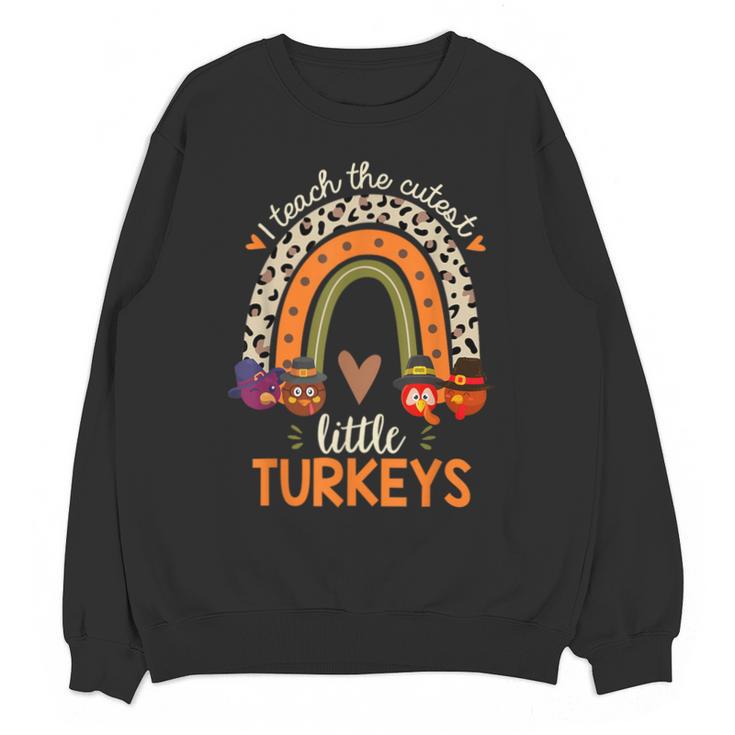 I Teach The Cutest Little Turkeys Thanksgiving Teacher Men Women Girls Kids Unisex Sweatshirt, trending gift I Teach The Cutest Little Turkeys Thanksgiving Teacher Men Women Girls Kids Unisex Sweatshirt, trending gift
