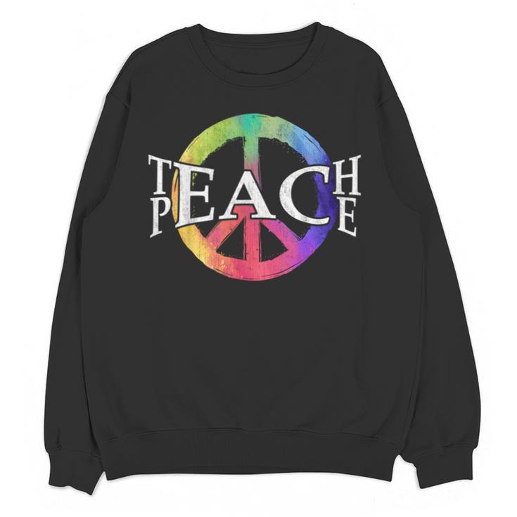 Teach Peace For Teachers And Educators Counselor Unisex Sweatshirt