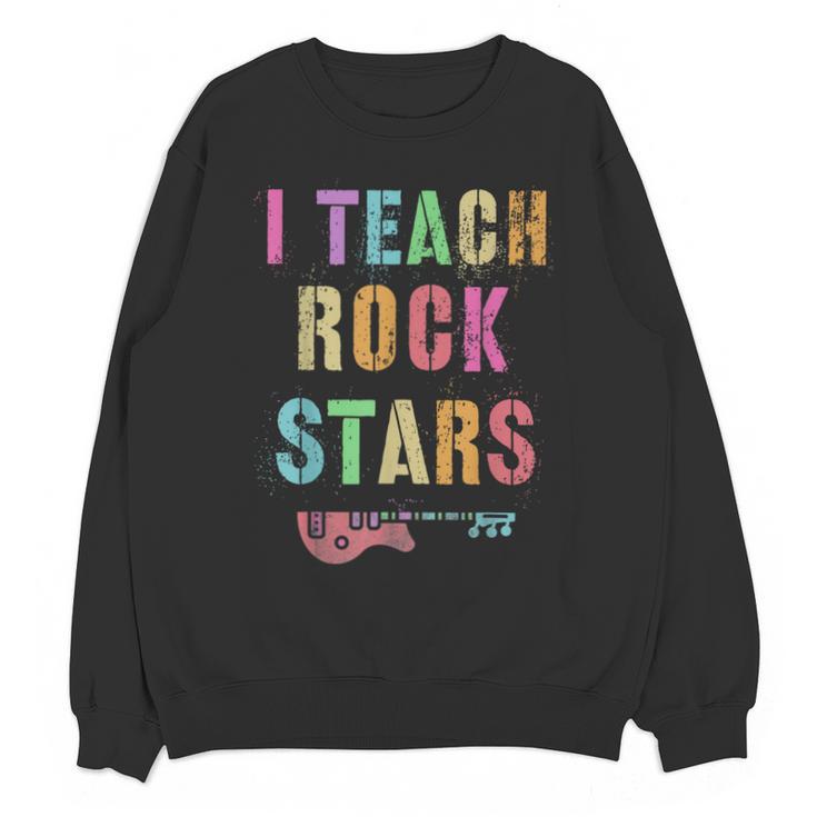 I TEACH ROCKSTARS Band Vibes Teacher Rocks My Music Teaching Unisex Sweatshirt