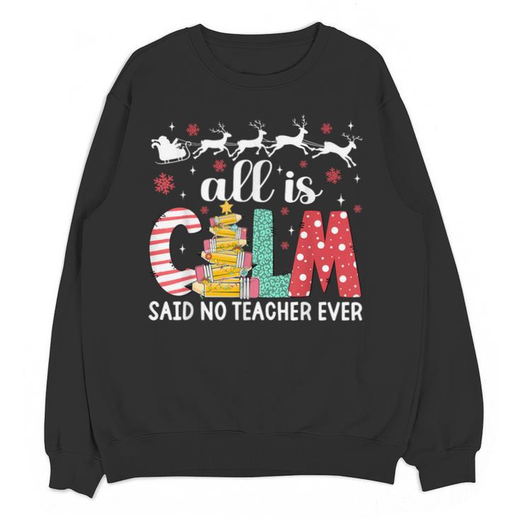 Teacher All Calm Said No Teacher Christmas Pencil Tree Unisex Sweatshirt