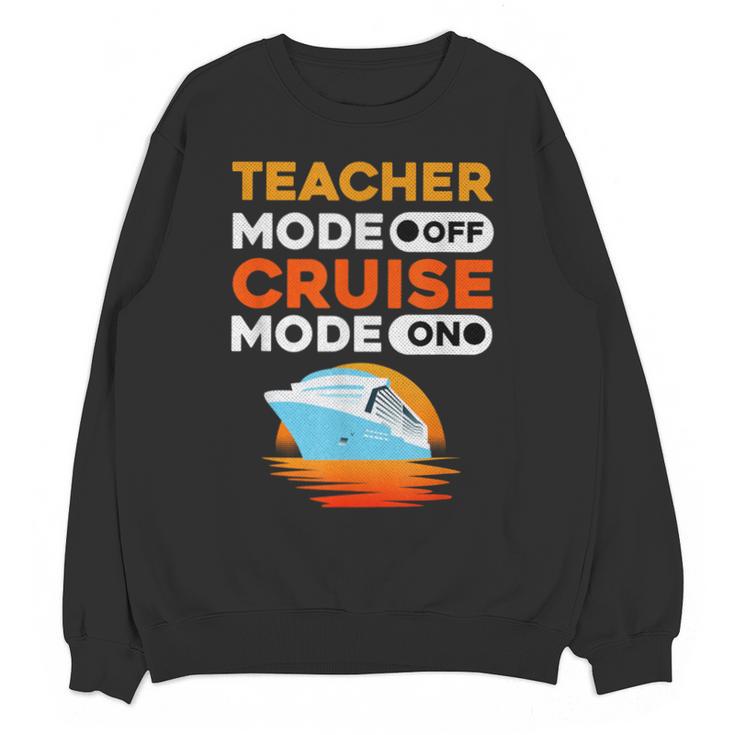 Teacher Cruise Shirt Cruise Mode Men Women Unisex Sweatshirt