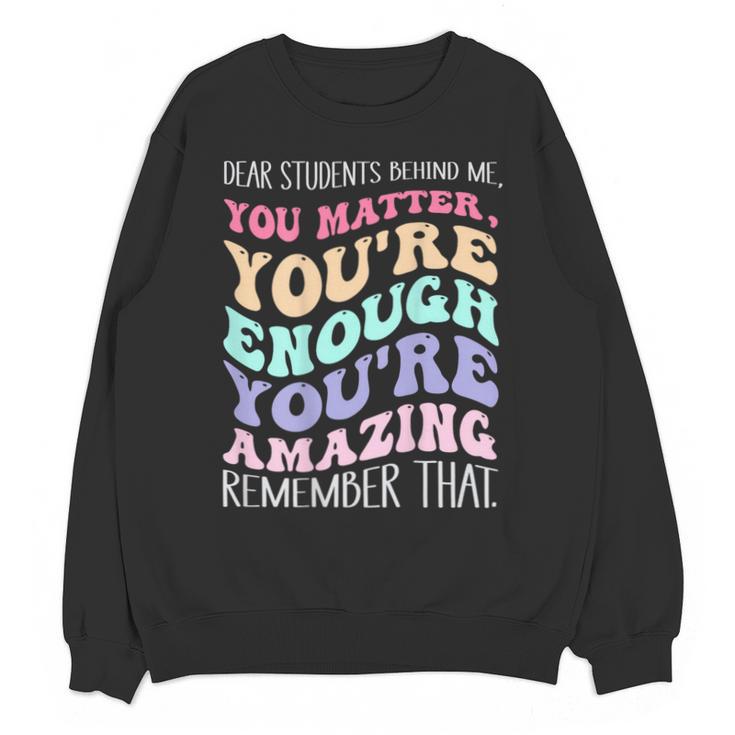 Teacher Dear Students Behind Me 1st Day Of School On Back Unisex Sweatshirt
