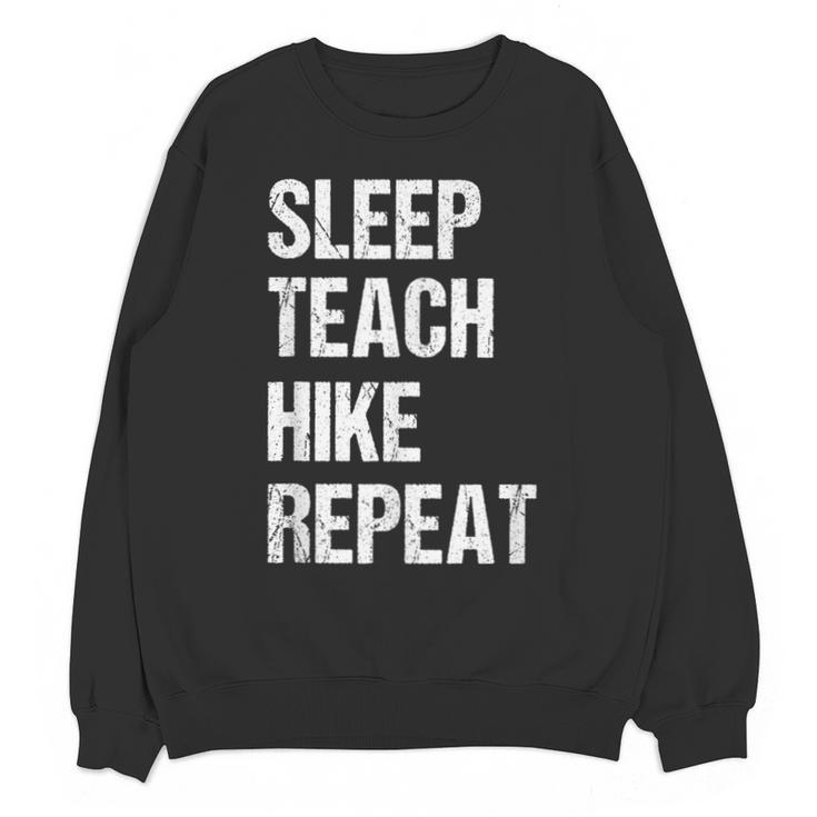 Teacher Hiking Shirt Teaching Hiker T Shirt Unisex Sweatshirt