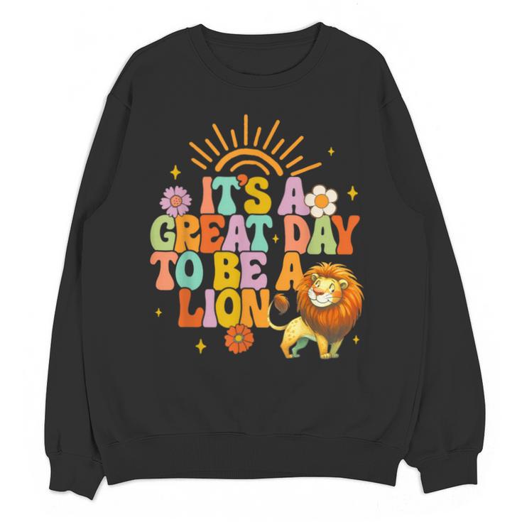 Teacher Life Back To School It's A Great A Day To Be A Lion Unisex Sweatshirt