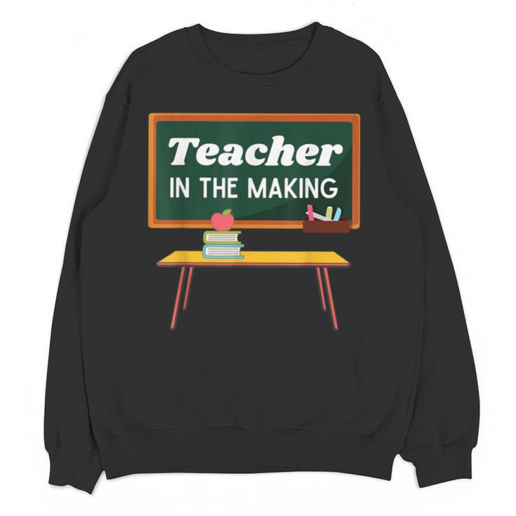 Teacher In The Making Future Teacher Kids Back To School Unisex Sweatshirt