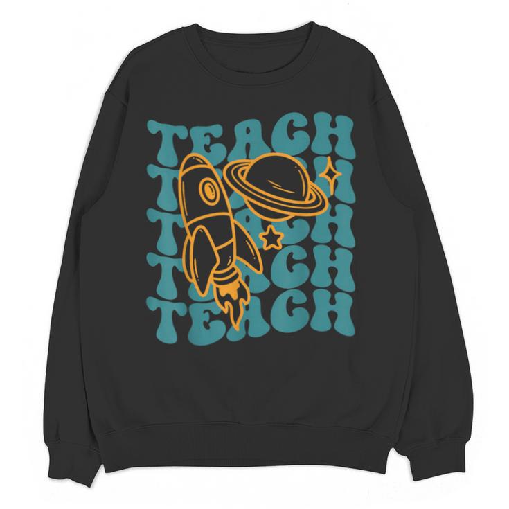 Teacher Outer Space Science Astronomy Planet Saturn Teach Unisex Sweatshirt