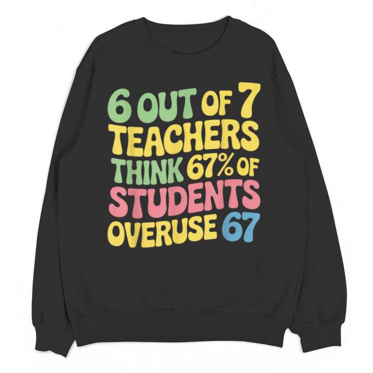 Teacher Overuse 67 Teacher Unisex Sweatshirt