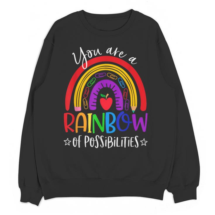 Teacher You Are a Rainbow Of Possibilities Funny Unisex Sweatshirt