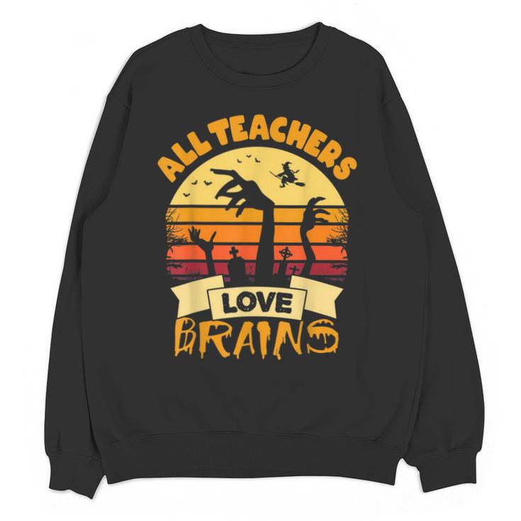 Teacher Shirts Halloween All Teachers Love Brains Unisex Sweatshirt