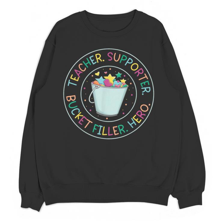 Teacher Supporter Bucket Filler Hero Unisex Sweatshirt