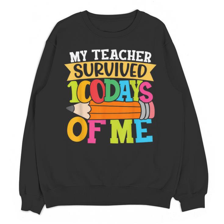 My Teacher Survived 100 Days Of Me 100th Day Of School Kids Unisex Sweatshirt